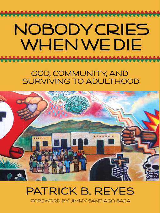 Title details for Nobody Cries When We Die by Patrick B. Reyes - Available